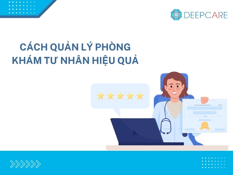 Cách quản lý phòng khám tư nhân thành công dành cho người mới bắt đầu