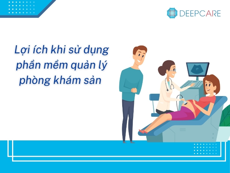 H247 - Phần mềm quản lý phòng khám sản phụ khoa chuyên nghiệp