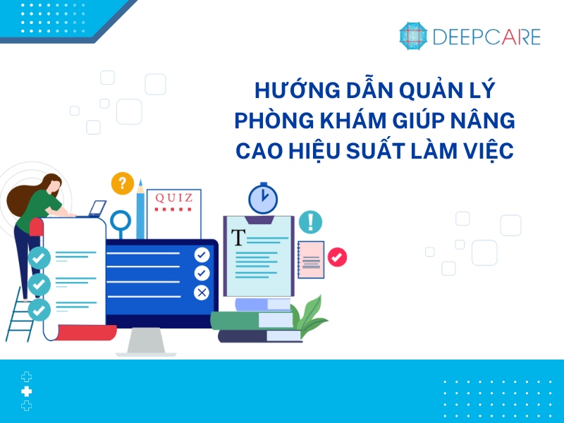 Mách bạn 6 cách quản lý phòng khám hiệu quả