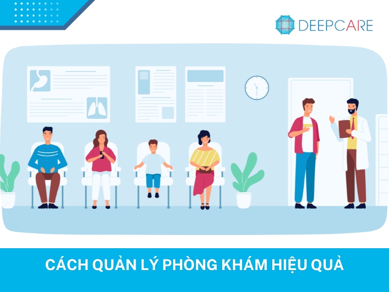 Mách bạn 6 cách quản lý phòng khám hiệu quả, nâng cao năng suất làm việc của nhân sự