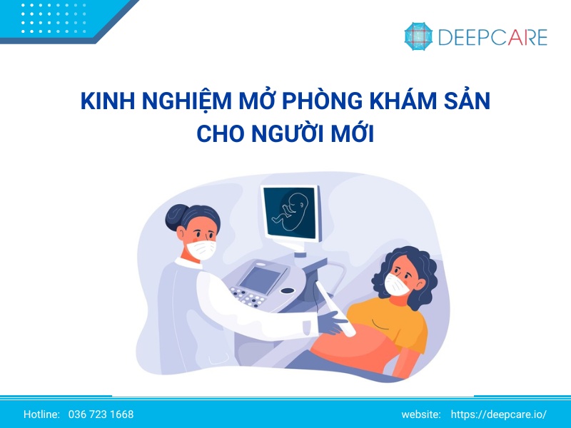 Chia sẻ kinh nghiệm mở phòng khám sản dành cho người mới bắt đầu