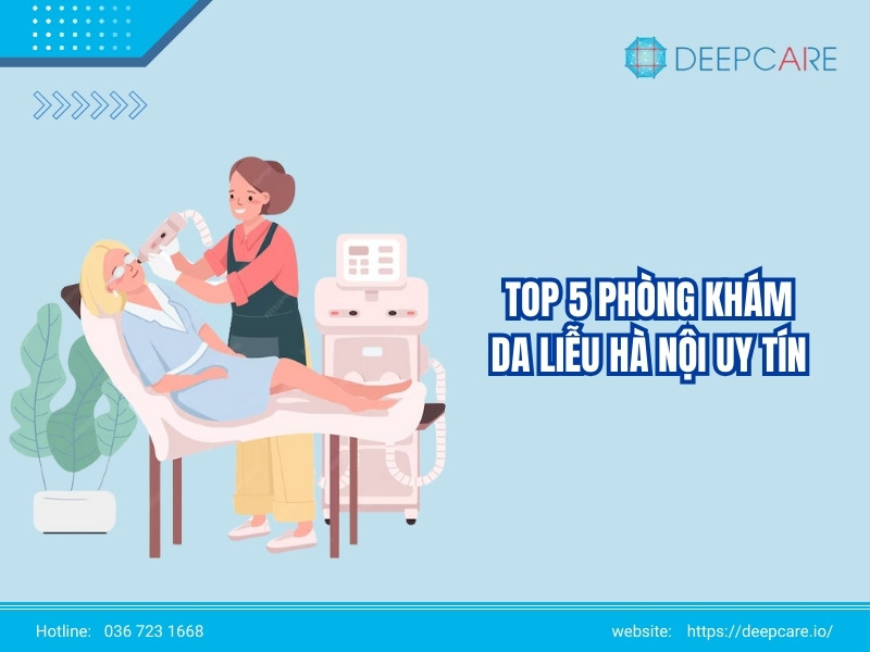 Top 5 phòng khám da liễu Hà Nội chất lượng – Những lưu ý khi đi khám da liễu