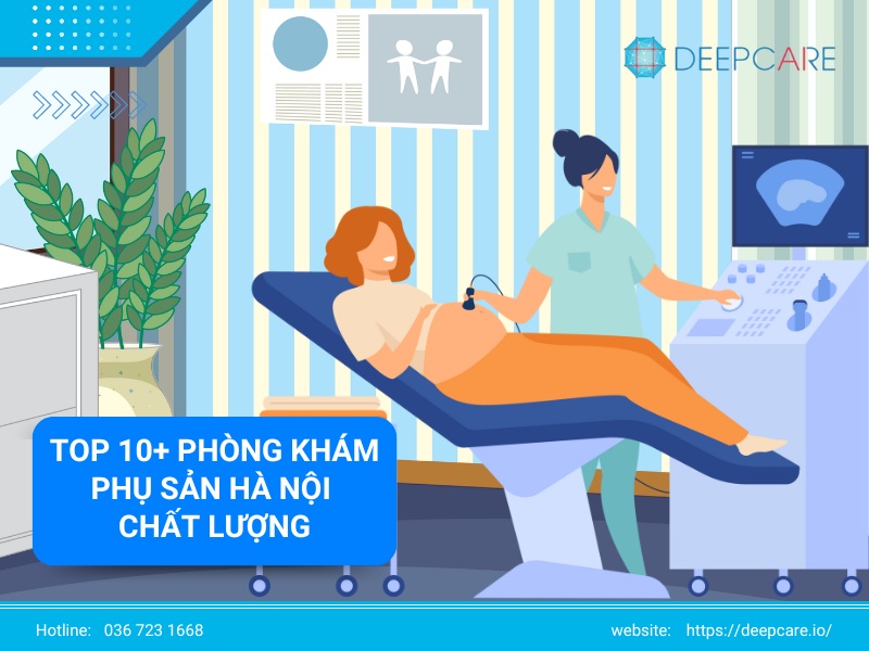 TOP 10+ phòng khám phụ sản Hà Nội chất lượng, uy tín nhất